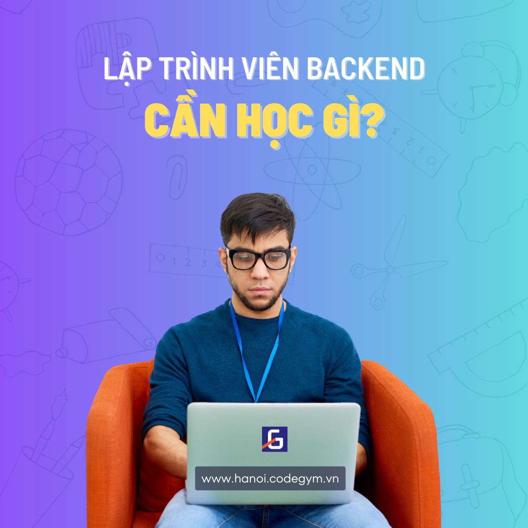 lap-trinh-vien-backend-can-hoc-gi
