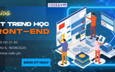 Techtalk: Có Nên Bắt Trend Học Front-end?